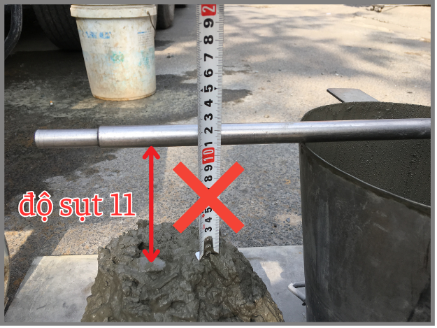 Độ sụt 11 ⟶ KHÔNG ĐẠT